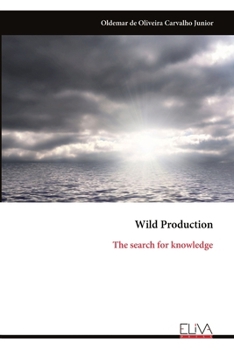 Paperback Wild Production: The search for knowledge Book