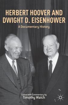 Hardcover Herbert Hoover and Dwight D. Eisenhower: A Documentary History Book
