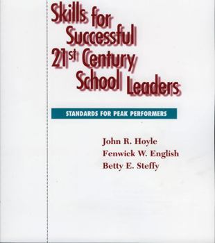 Paperback Skills for Successful 21st Century School Leaders: Standards for Peak Performers Book