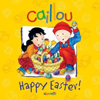 Hardcover Caillou: Happy Easter! (Caillou: Confetti Series) Book