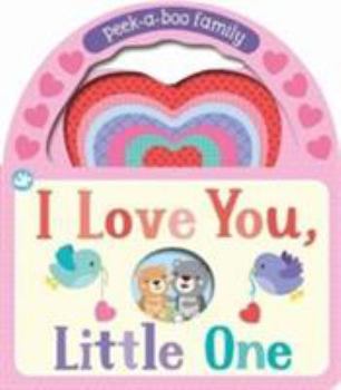 Little Learners I Love You, Little One: Peek-a-Boo Family