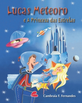 Paperback Lucas Meteoro: e a Princesa das Estrelas [Portuguese] Book