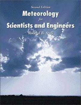 Paperback Meteorology for Scientists and Engineers: A Technical Companion Book to C. Donald Ahrens' Meteorology Today Book