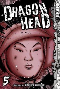 Dragon Head 5 (Dragon Head (Graphic Novels)) - Book #5 of the Dragon Head