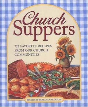 Spiral-bound Church Suppers: 722 Favorite Recipes from Our Church Communities Book