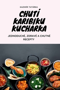 Paperback Chutí Karibiku Kuchárka [Slovak] Book