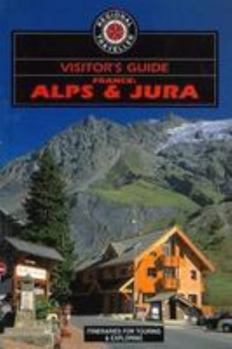 Paperback France: Alps & Jura (Visitor's Guide) Book