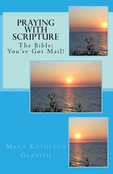 Paperback Praying with Scripture: The Bible: You've Got Mail! Book