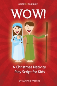 Paperback WOW! A Christmas Nativity Play Script for Kids Book