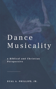 Paperback Dance Musicality: a Christian Perspective Book