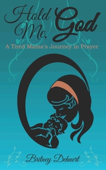 Paperback A Tired Mama's Journey in Prayer Book