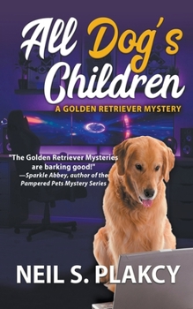 All Dog's Children - Book #15 of the Golden Retriever Mystery