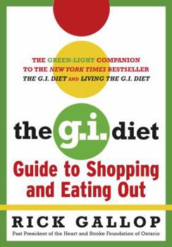 Paperback The G.I. Diet: Guide to Shopping and Eating Out Book