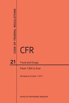 Paperback Code of Federal Regulations Title 21, Food and Drugs, Parts 1300-End, 2017 Book