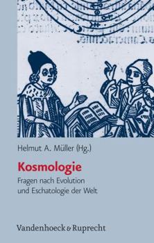 Hardcover Kosmologie: Fragen Nach Evolution Und Eschatologie Der Welt [German] Book