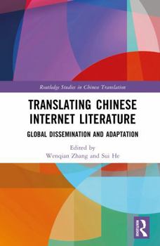 Hardcover Translating Chinese Internet Literature: Global Dissemination and Adaptation Book