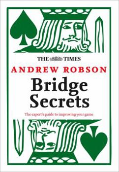 Paperback The Times: Bridge Secrets: The Expert's Guide to Improving Your Game Book