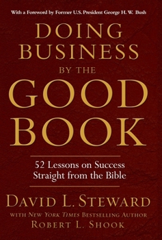 Hardcover Doing Business by the Good Book: 52 Lessons on Success Straight from the Bible Book