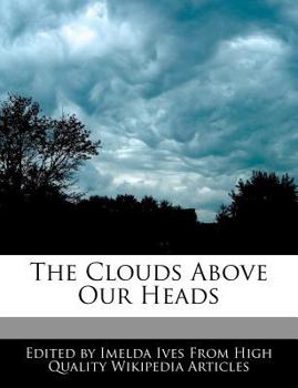 The Clouds above Our Heads