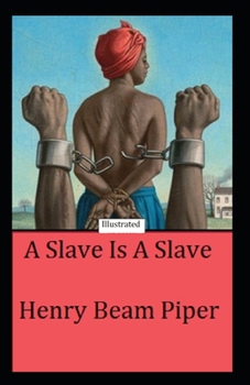 Paperback A Slave is a Slave Illustrated Book