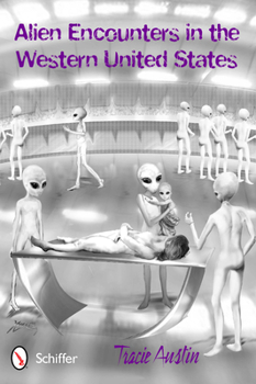 Paperback Alien Encounters in the Western United States Book