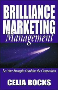 Paperback Brilliance Marketing Management: Use Your Strengths to Build Your Business Book