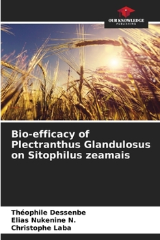 Paperback Bio-efficacy of Plectranthus Glandulosus on Sitophilus zeamais Book