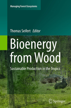 Paperback Bioenergy from Wood: Sustainable Production in the Tropics Book