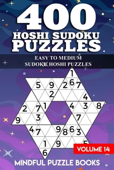 Paperback 400 Hoshi Sudoku Puzzles: Easy to Medium Sudoku Hoshi Puzzles Book