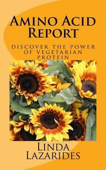 Paperback Amino Acid Report: discover the power of vegetarian protein Book