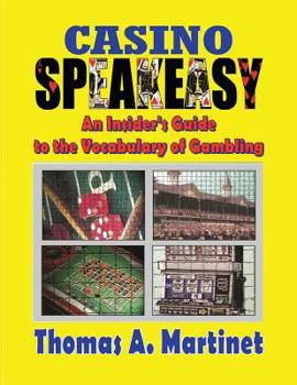 Paperback Casino Speakeasy: An Insider's Guide to the Language of Gambling Book