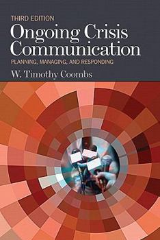 Paperback Ongoing Crisis Communication: Planning, Managing, and Responding Book