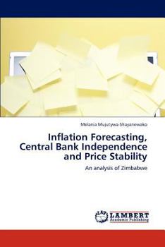 Paperback Inflation Forecasting, Central Bank Independence and Price Stability Book