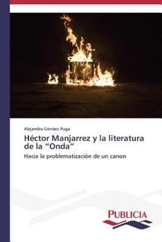 Hector Manjarrez y La Literatura de La Onda