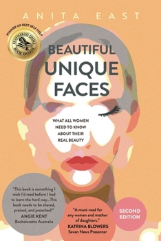 Paperback Beautiful Unique Faces: What All Women Need to Know About Their Real Beauty Book