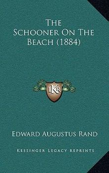 Paperback The Schooner On The Beach (1884) Book