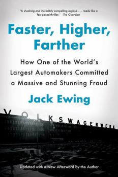 Paperback Faster, Higher, Farther: How One of the World's Largest Automakers Committed a Massive and Stunning Fraud Book