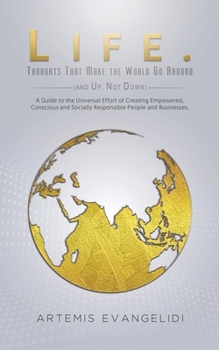 Paperback Life. Thoughts That Make the World Go Around (and up, Not Down) Book