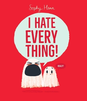 Hardcover I Hate Everything! Book