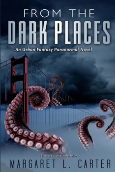 Paperback From the Dark Places: An Urban Fantasy Paranormal Novel Extended Distributed Version Book