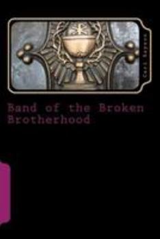 Paperback Band of the Broken Brotherhood Book