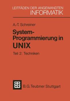 Paperback System-Programmierung in UNIX: Teil 2: Techniken [German] Book