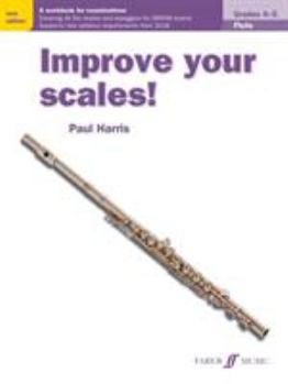 Paperback Improve Your Scales! Flute, Grades 4-5: A Workbook for Examinations Book