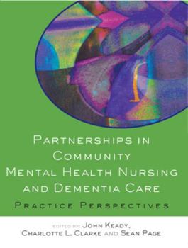 Paperback Partnerships in Community Mental Health Nursing and Dementia Care: Practice Perspectives Book