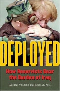 Hardcover Deployed: How Reservists Bear the Burden of Iraq Book