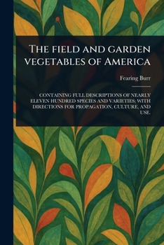 Paperback The Field and Garden Vegetables of America Book
