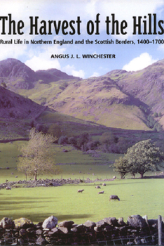Paperback The Harvest of the Hills: Rural Life in Northern England and the Scottish Borders Book