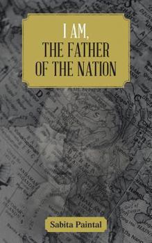 Paperback I Am, the Father of the Nation Book