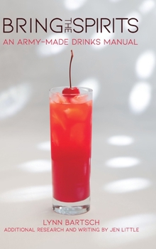 Hardcover Bring the Spirits: An ARMY-Made Drinks Manual Book