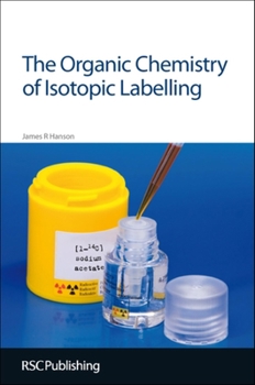 Hardcover Organic Chemistry of Isotopic Labelling Book